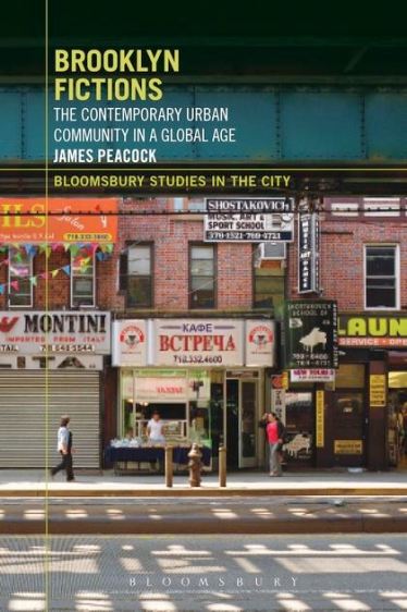 James Peacock, Brooklyn Fictions: The Contemporary Urban Community in a Global Age (Bloomsbury, 2016).